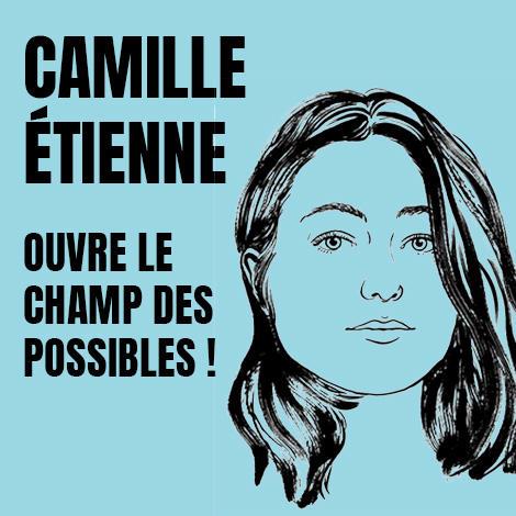 Camille Etienne ouvre le champ des possibles !
